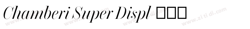 Chamberi Super Displ字体转换